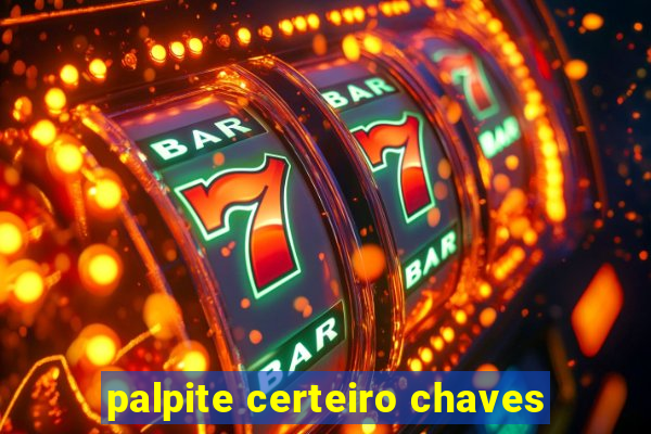 palpite certeiro chaves